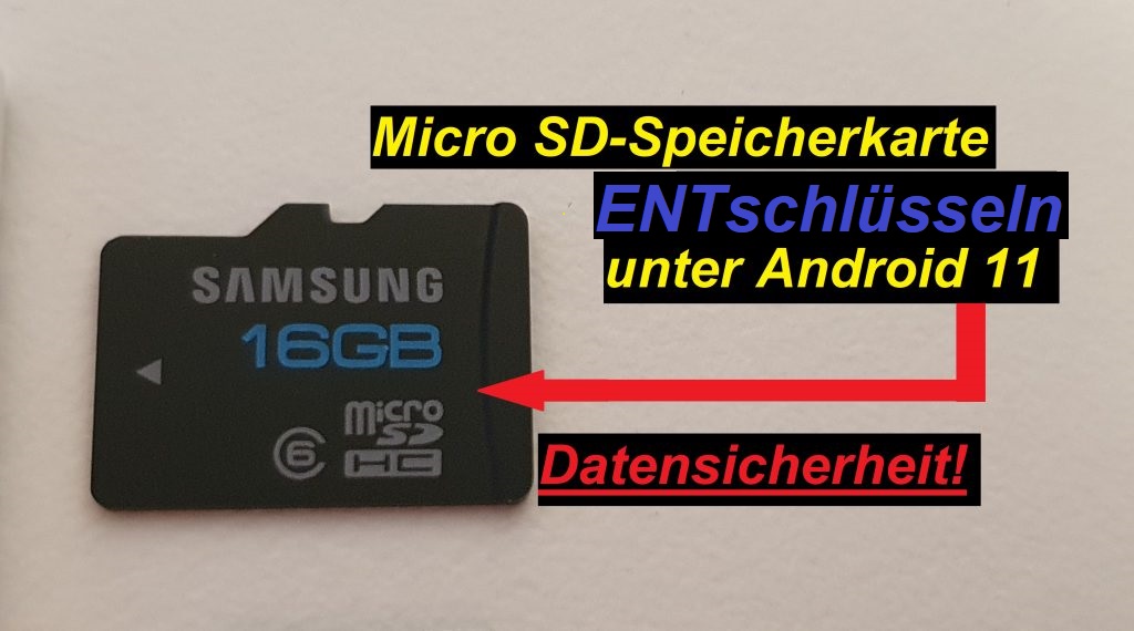 Tutorial: Micro SD Speicherkarte ENTschlüsseln. Android 11