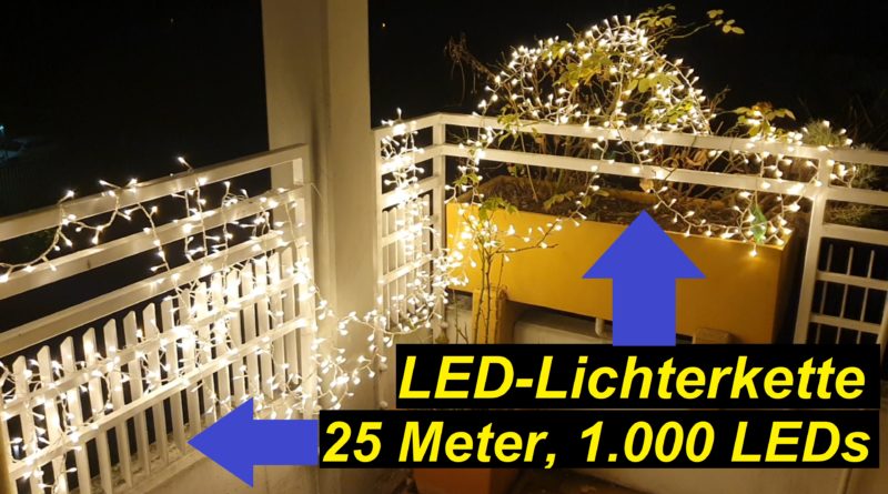 25 Meter Lichterkette mit 1.000 LEDs. Außen und warm weiß. Weihnachten wird schön!