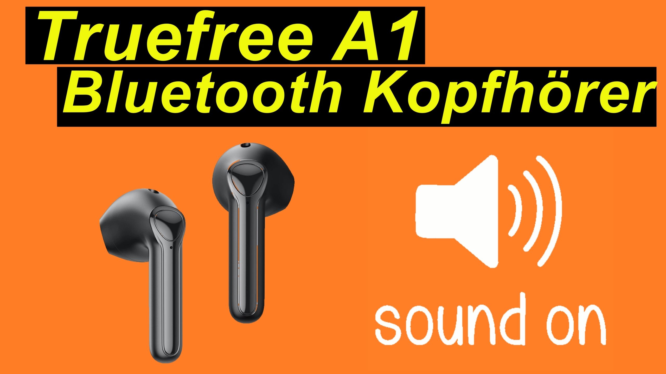 Truefree A1 - Musik hören für Einsteiger. Bluetooth Kopfhörer