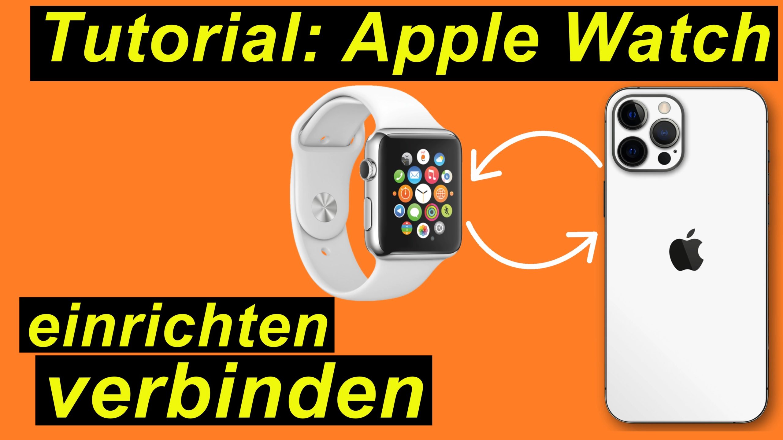 Tutorial ausführlich: Apple Watch einrichten und verbinden mit dem iPhone