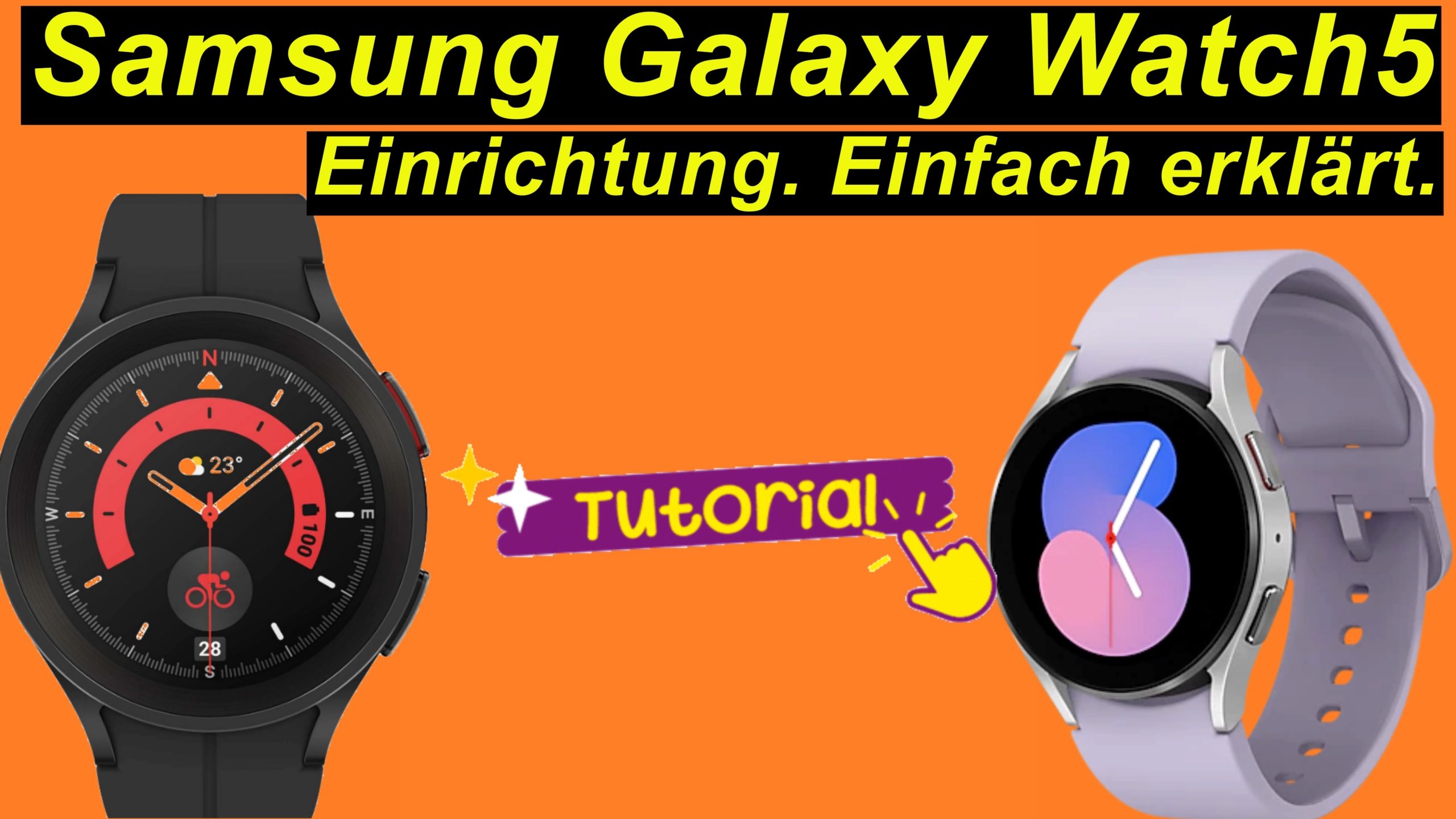 Tutorial: Samsung Galaxy Watch5 einrichten. Ausführlich erklärt. Schritt für Schritt
