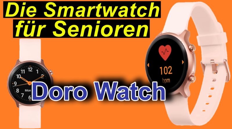 Doro Watch im Test. Die Smartwatch für Senioren