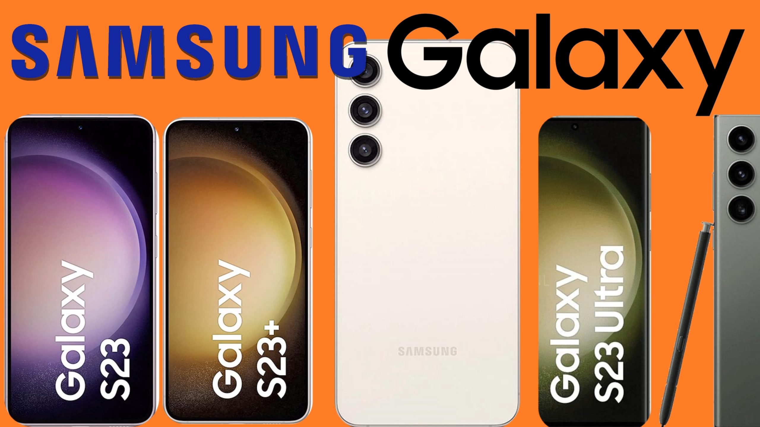 Samsung Galaxy S23, S23+ S23 Ultra Specs
