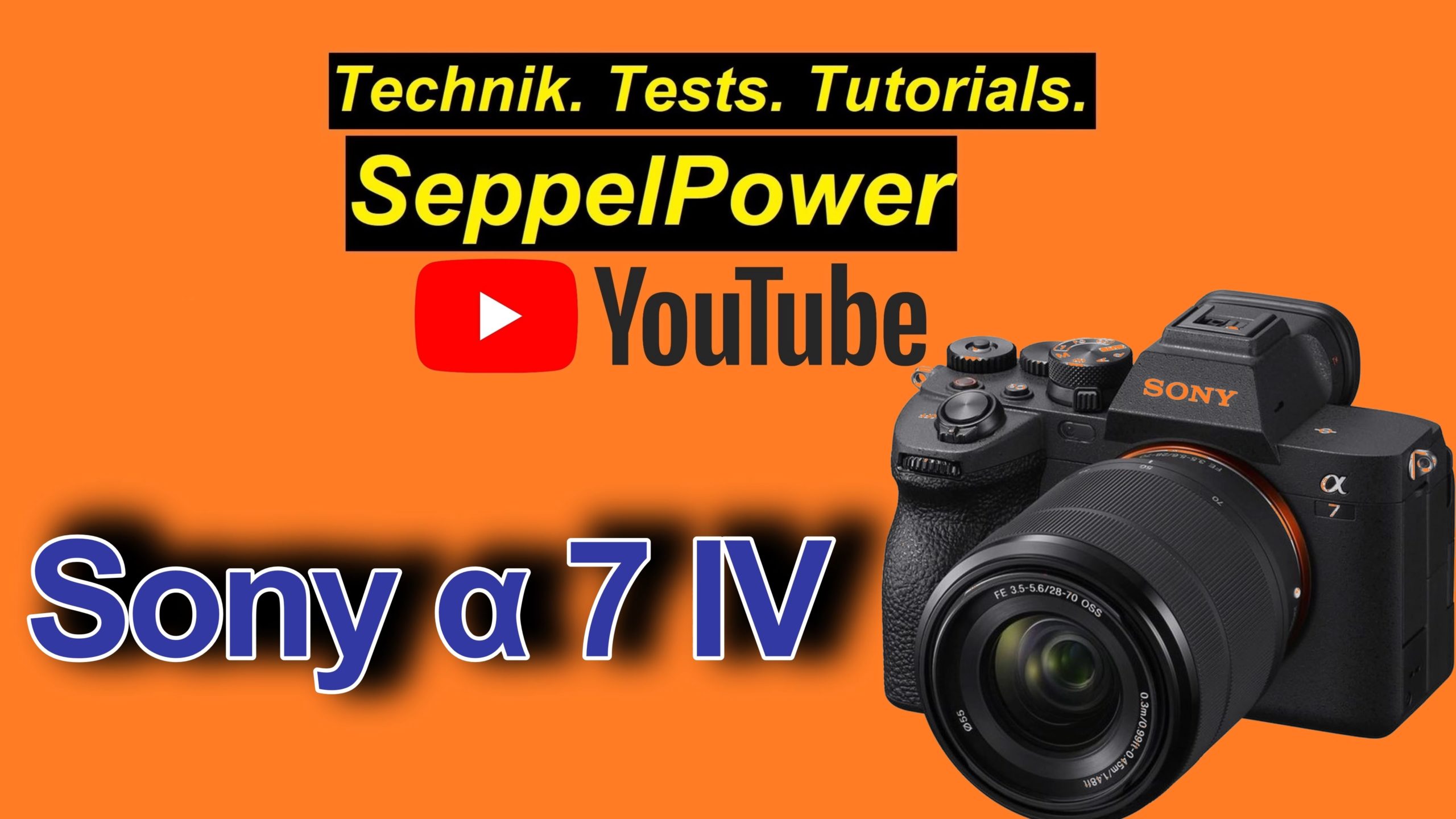 Eine Sony α 7 IV für den YouTube-Kanal SeppelPower