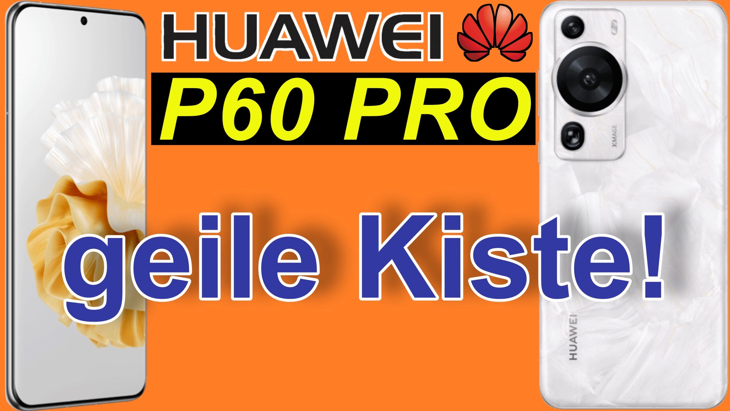 Huawei P60 Pro - knallhart genial im Test