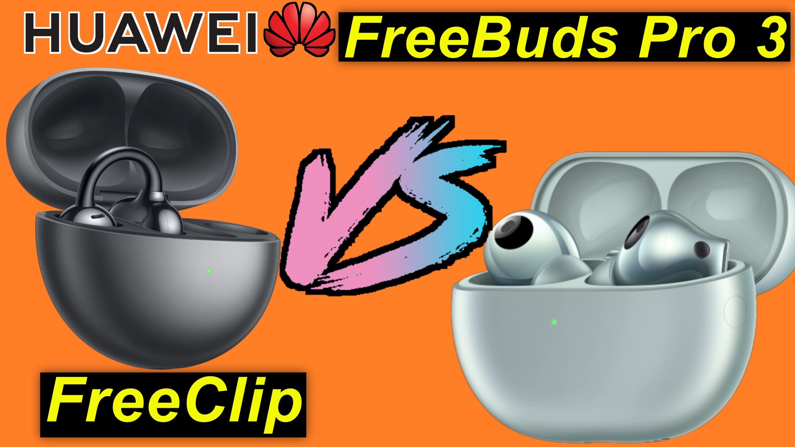 Huawei: FreeBuds Pro 3 versus FreeClip