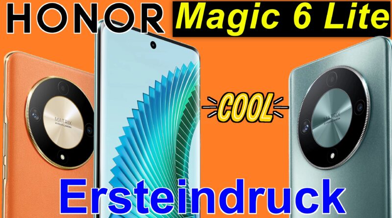 Honor Magic 6 Lite - auspacken und Ersteindruck