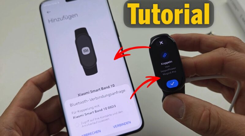 Tutorial: Xiaomi Smart Band 10 einrichten & verbinden – Anleitung Schritt für Schritt!