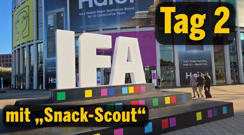 IFA 2025 Berlin, Tag 2: Noch mehr Highlights mit „Snack-Scout“