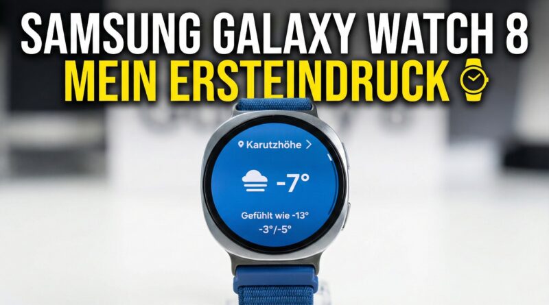 Samsung Galaxy Watch 8 - Mein Ersteindruck ⌚️