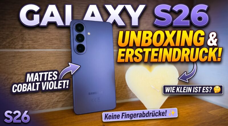 Mein neues, kompaktes Lieblings-Smartphone? Das Samsung Galaxy S26 ausgepackt!